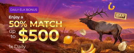 Promotional banner showing a majestic elk in a sunset landscape with casino-themed icons. Text reads: ‘Daily Elk Bonus – Enjoy a 50% Match up to $500, 1x Daily.’