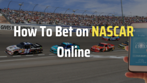 How To Bet on NASCAR Online