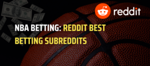 NBA Betting: Reddit Best Betting Subreddits Of 2024