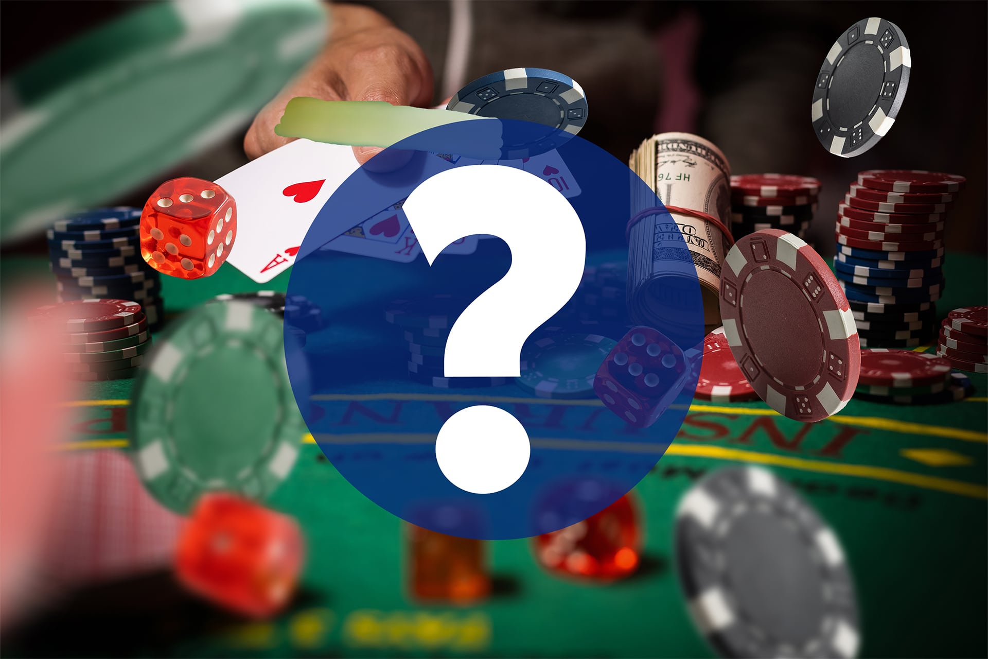 Casino table with poker chips, dice, playing cards, and cash rolls, overlaid with a large blue question mark symbolizing uncertainty or risk.