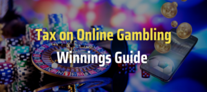 Tax on Online Gambling Winnings Guide [With Calculator]