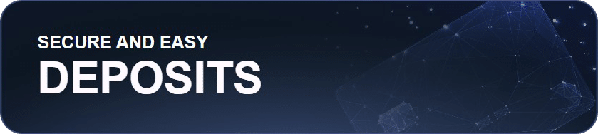 A dark banner with text "Secure and easy deposits"