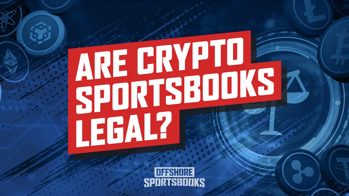 are-crypto-sportsbooks-legal-today.webp