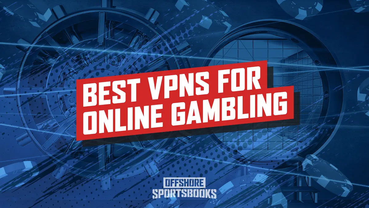 Best VPNS For Online Gambling 2025 Guide