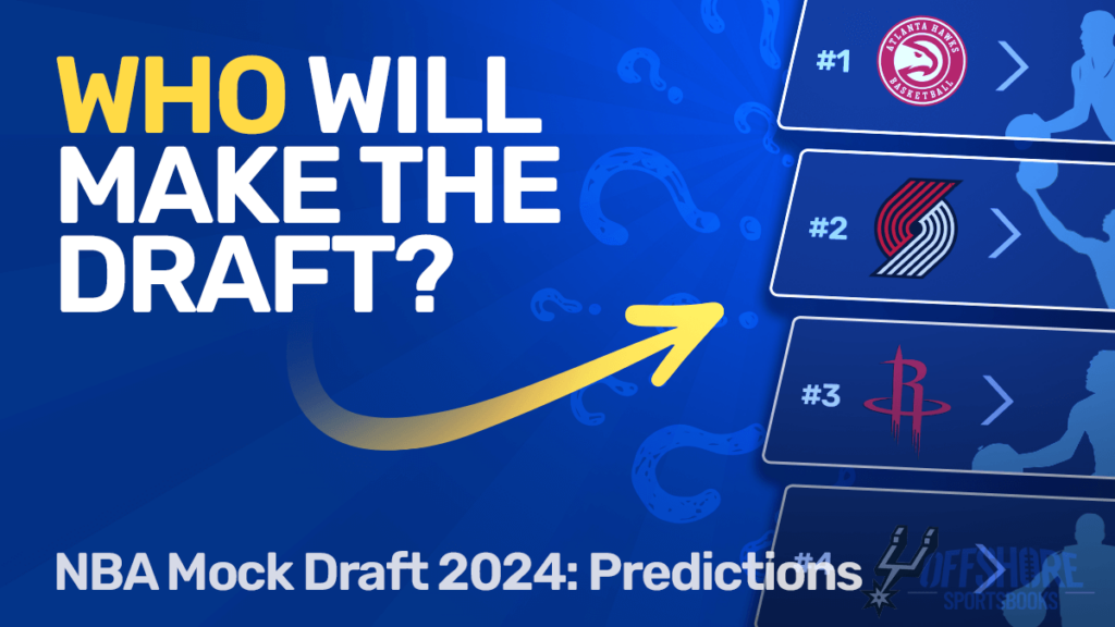 NBA Mock Draft 2024 Full Predictions and Bronny James Odds