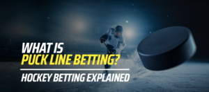 What is Puck Line Betting? Hockey Betting Explained