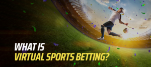 What is Virtual Sports Betting?